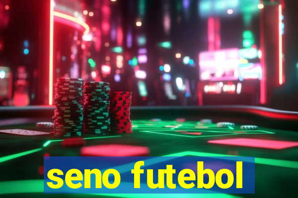 seno futebol