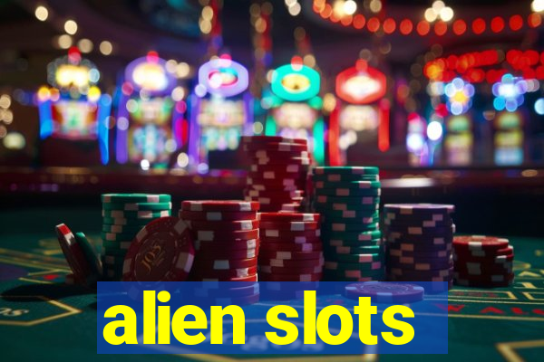 alien slots