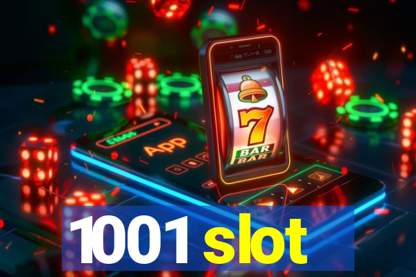 1001 slot