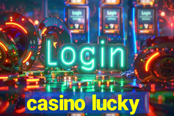 casino lucky