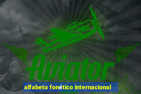 alfabeto fonético internacional