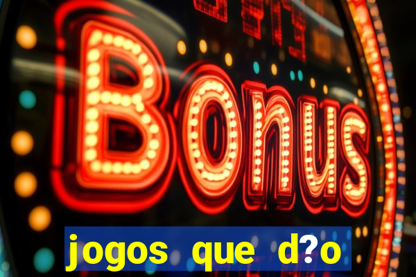 jogos que d?o dinheiro sem depositar nada