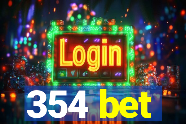 354 bet