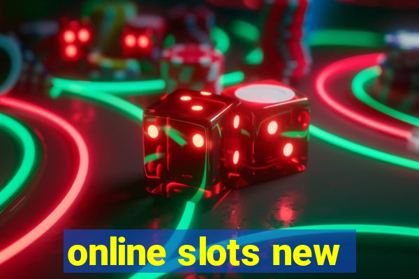 online slots new