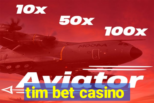 tim bet casino