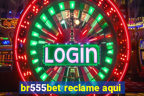 br555bet reclame aqui