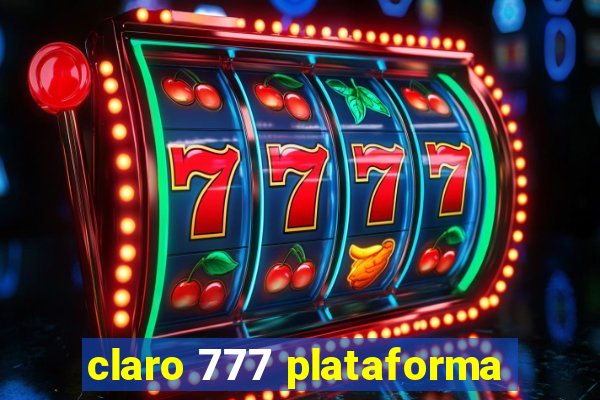 claro 777 plataforma