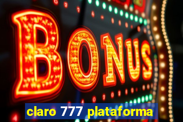 claro 777 plataforma