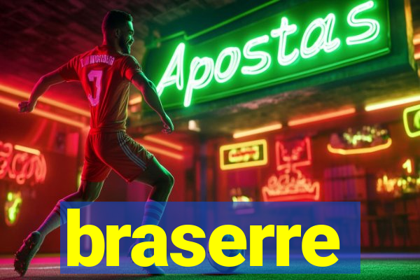 braserre