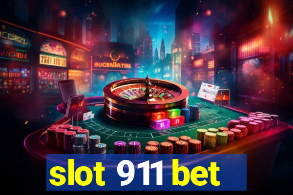 slot 911 bet