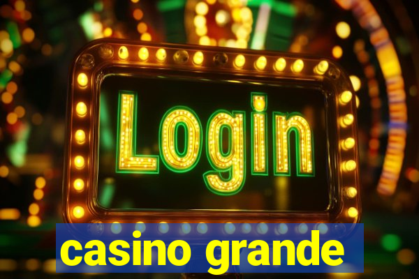 casino grande