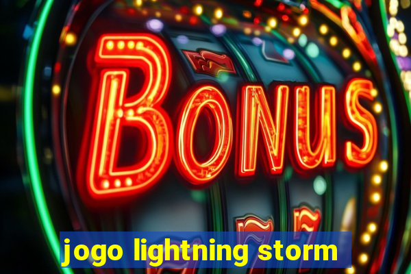 jogo lightning storm