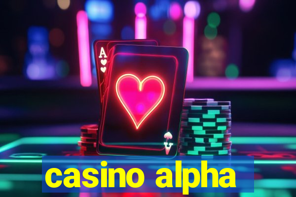 casino alpha