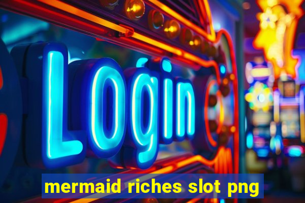 mermaid riches slot png