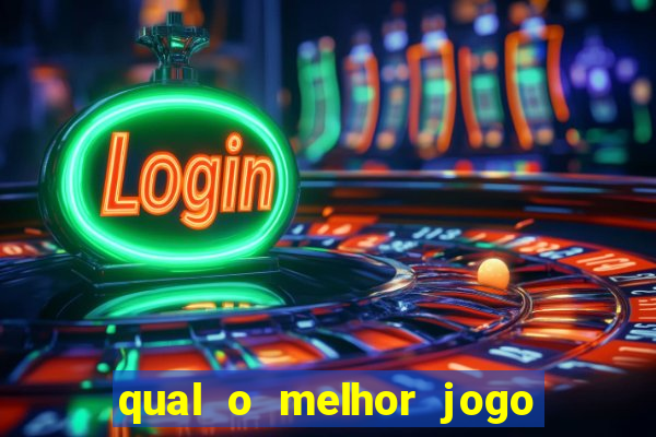 qual o melhor jogo para jogar e ganhar dinheiro