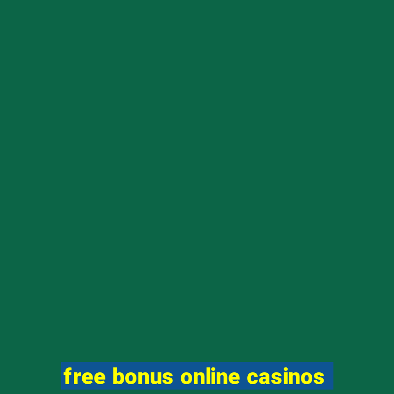 free bonus online casinos