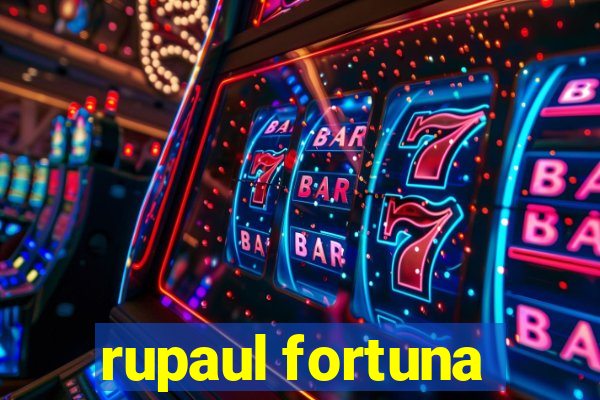 rupaul fortuna