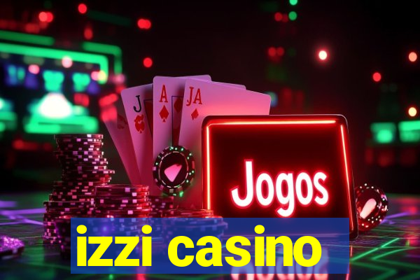 izzi casino