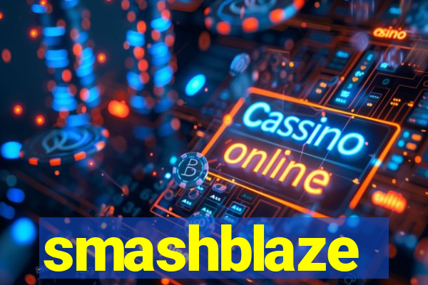 smashblaze