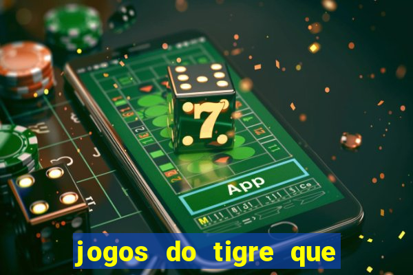 jogos do tigre que da bonus