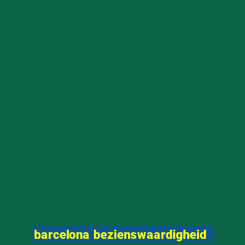 barcelona bezienswaardigheid