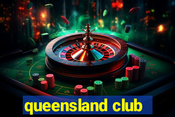 queensland club