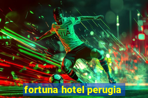 fortuna hotel perugia