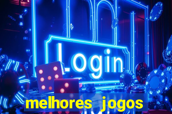 melhores jogos casino online