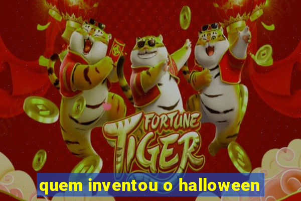 quem inventou o halloween