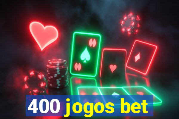 400 jogos bet