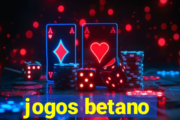 jogos betano