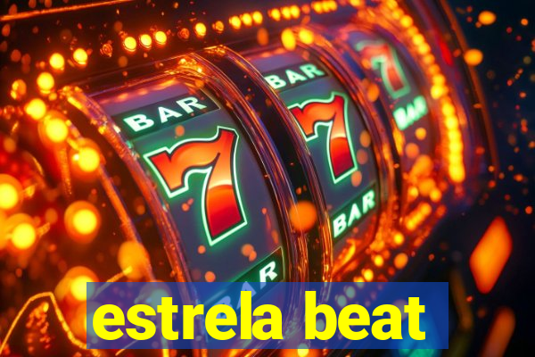 estrela beat