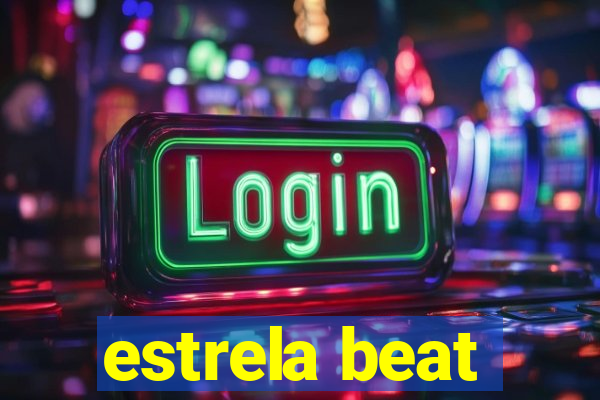 estrela beat