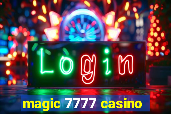 magic 7777 casino