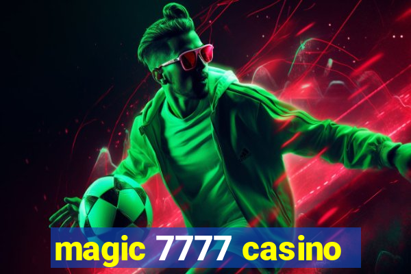 magic 7777 casino