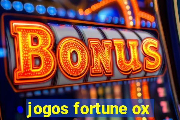 jogos fortune ox