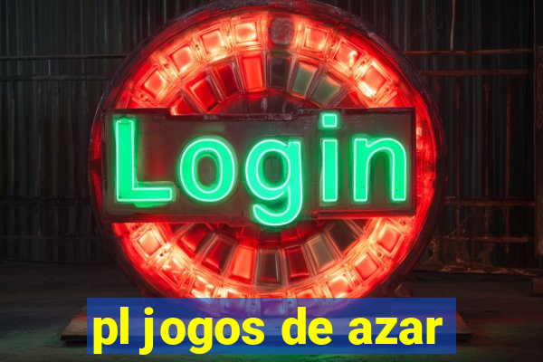 pl jogos de azar