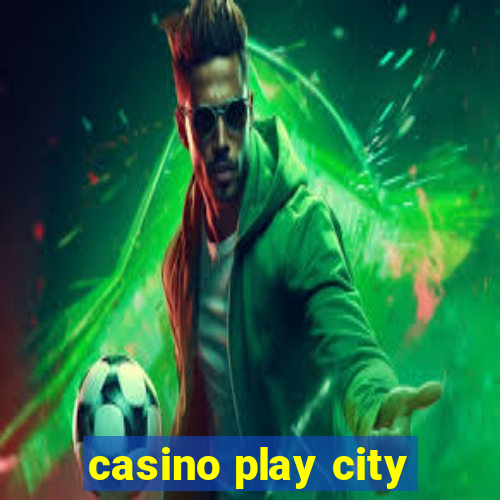 casino play city