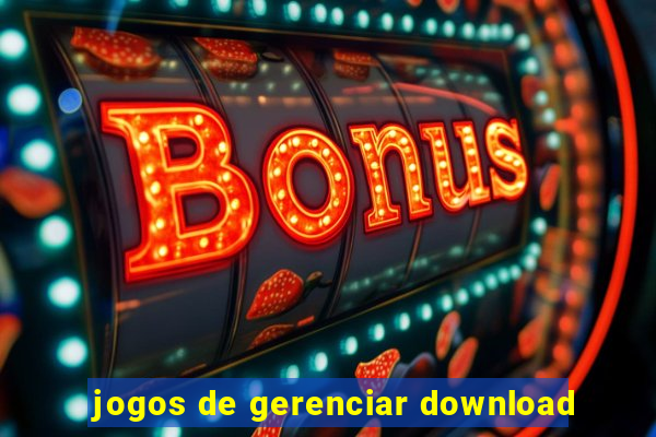 jogos de gerenciar download