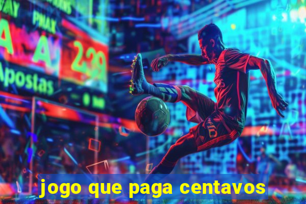 jogo que paga centavos