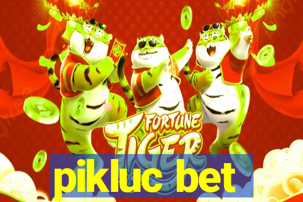 pikluc bet