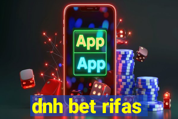 dnh bet rifas