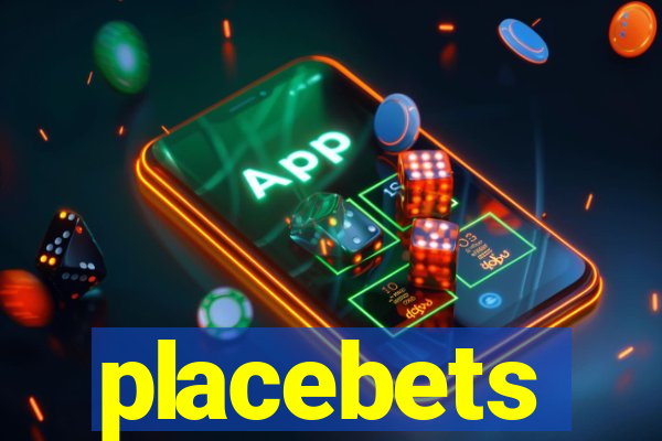 placebets