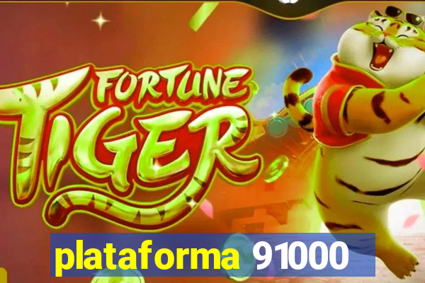 plataforma 91000