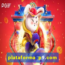 plataforma p9.com é confiável