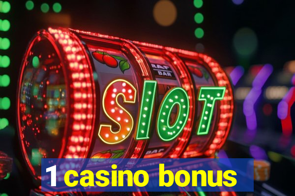 1 casino bonus