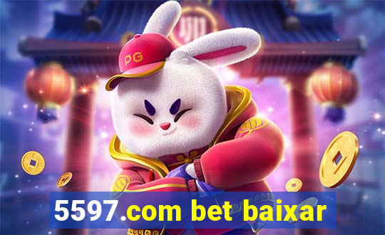 5597.com bet baixar