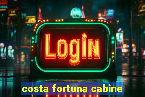 costa fortuna cabine