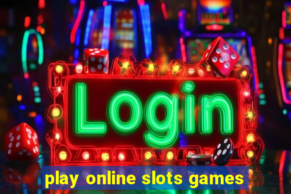 play online slots games