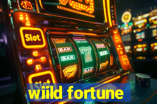 wiild fortune